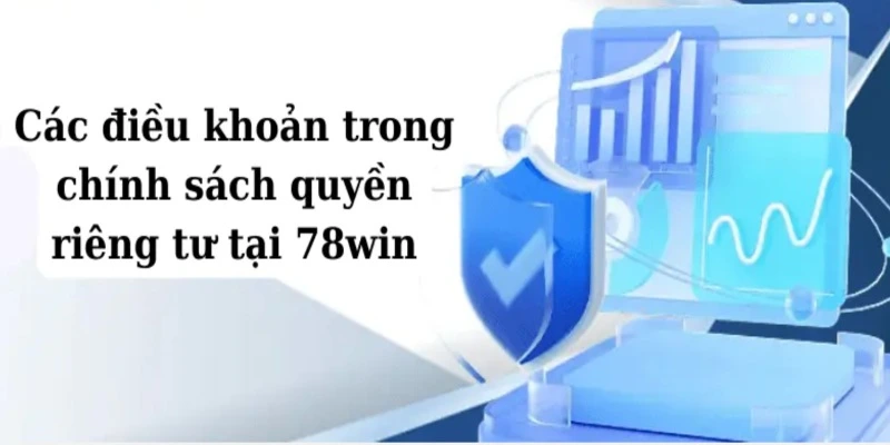 Các quyền của người chơi trong chính sách riêng tư tại 78win