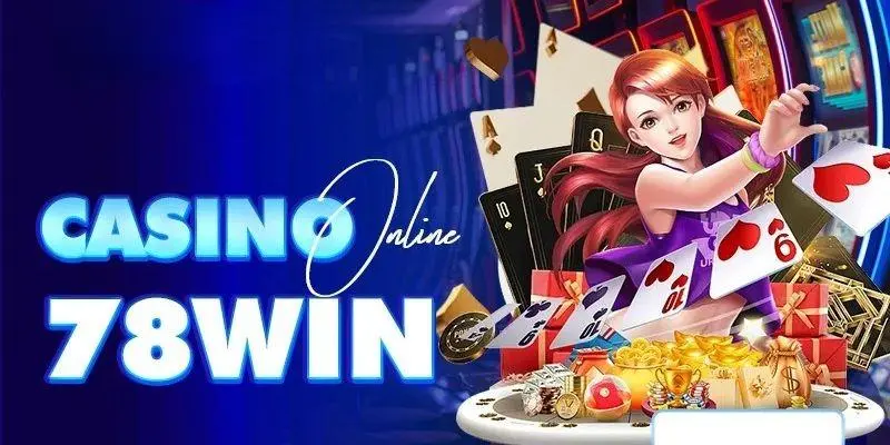 Dịch vụ và sản phẩm 78Win đang cung cấp