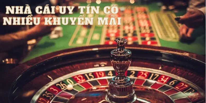 Nhà cái uy tín có nhiều khuyến mãi, giảm giá hot